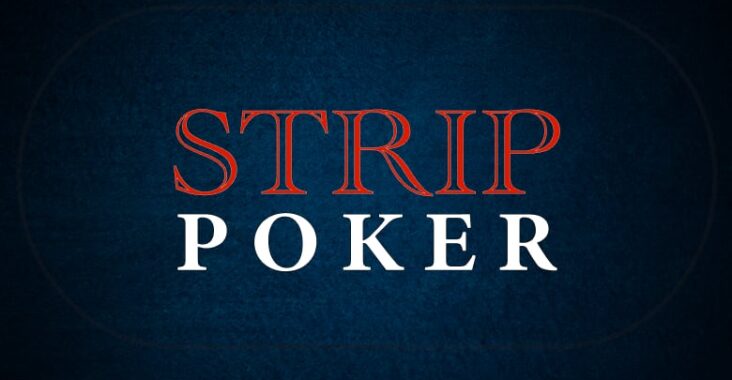 Bermain Strip Poker Online Terbaik: Panduan dan Tips Bermain